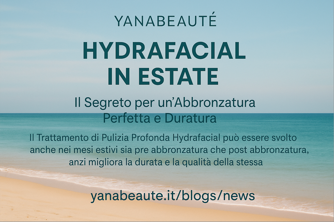 Hydrafacial in Estate: Il Segreto per un’Abbronzatura Perfetta e Duratura