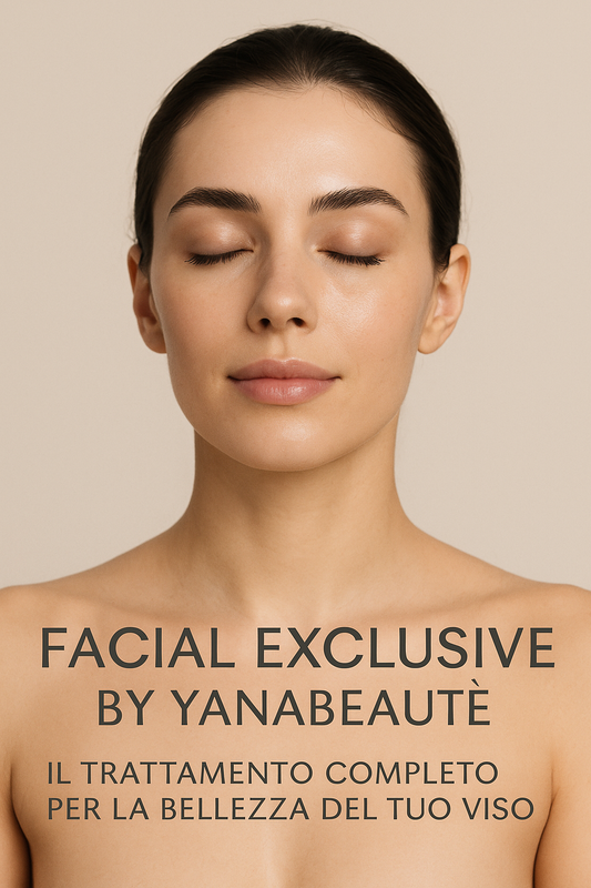 Facial Exclusive by Yanabeauté: Il Trattamento Completo per la Bellezza del Tuo Viso