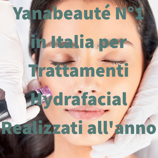 Il Trattamento Hydrafacial di Yanabeauté: L'Esperienza Numero Uno in Italia per i Trattamenti Hydrafacial