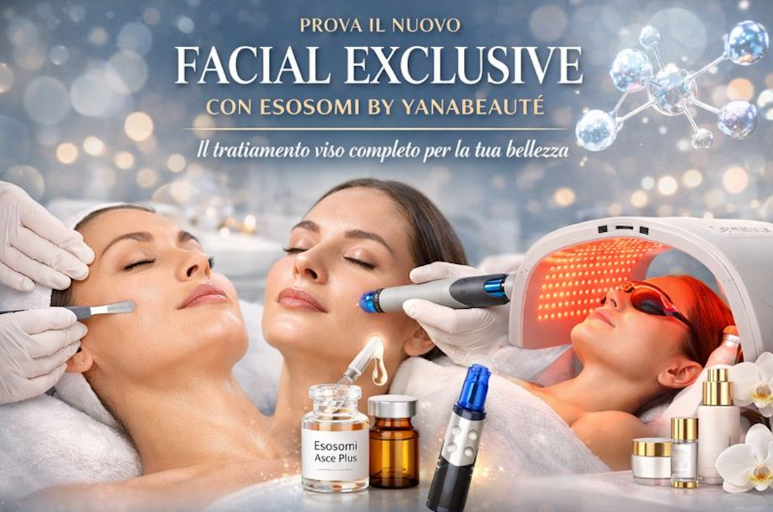 PROVA IL NUOVO FACIAL EXCLUSIVE CON ESOSOMI BY YANABEAUTÉ